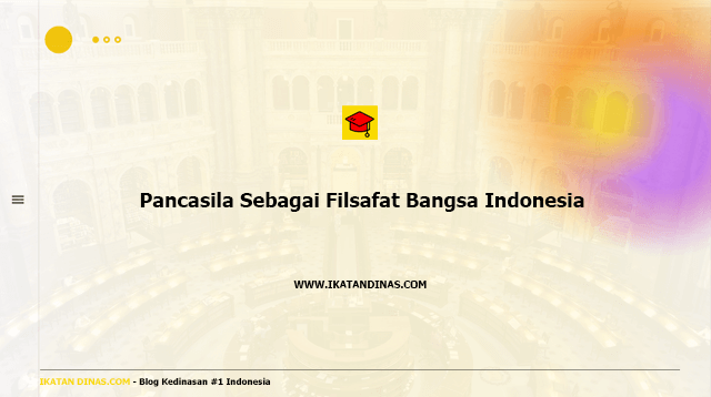 Pancasila Sebagai Filsafat Bangsa Indonesia